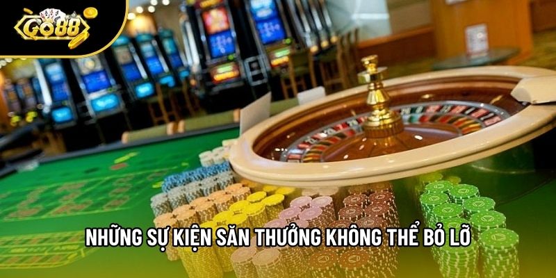 Những sự kiện săn thưởng không thể bỏ lỡ
